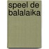Speel de balalaika