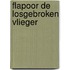 Flapoor de losgebroken vlieger