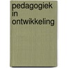 Pedagogiek in ontwikkeling door Theodorus Gerardus Bolleman