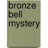 Bronze bell mystery by Marsden