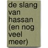 De slang van Hassan (en nog veel meer)