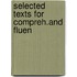 Selected texts for compreh.and fluen