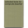 Selected texts for compr.etc.teacher door Stroeken