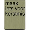 Maak iets voor kerstmis by Smits