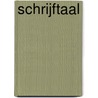 Schrijftaal door Maria Van Gils-De Bonth