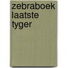 Zebraboek laatste tyger by Peter Vervloed