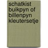 Schatkist buikpyn of billenpyn kleutersetje door Onbekend
