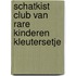 Schatkist club van rare kinderen kleutersetje