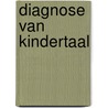 Diagnose van kindertaal by Bernard Verhoeven
