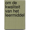 Om de kwaliteit van het leermiddel by Unknown
