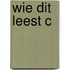Wie dit leest c