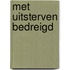 Met uitsterven bedreigd