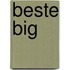 Beste big