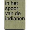 In het spoor van de indianen by Grenier
