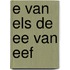 E van els de ee van eef