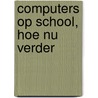Computers op school, hoe nu verder by Wonderen