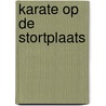 Karate op de stortplaats door Paul van Loon