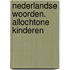 Nederlandse woorden. allochtone kinderen