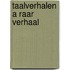 Taalverhalen a raar verhaal