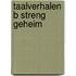 Taalverhalen b streng geheim
