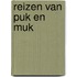 Reizen van puk en muk
