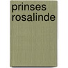 Prinses rosalinde by Fransen