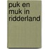 Puk en muk in ridderland