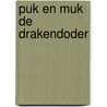 Puk en muk de drakendoder door Fransen