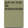 Puk en muk de drakendoder by Fransen