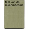 Taal van de rekenmachine door Jan van den Brink