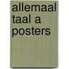 Allemaal taal a posters door Onbekend