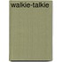 Walkie-talkie