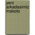 Yeni arkadasimiz makoto