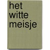 Het witte meisje by Rindert Kromhout