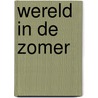 Wereld in de zomer door Laurence Ottenheimer