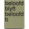 Beloofd blyft beloofd b door Ingeborg N. Bosch