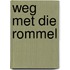Weg met die rommel