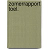 Zomerrapport toel. by Unknown