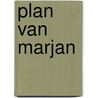 Plan van marjan by Barbara Bloem