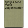 Spotjes serie met 8 vragenkaarten door Aarts