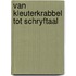 Van kleuterkrabbel tot schryftaal