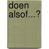 Doen alsof...? by P. van Hasselt