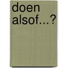 Doen alsof...? door P. van Hasselt