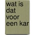 Wat is dat voor een kar