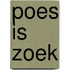 Poes is zoek