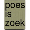 Poes is zoek by N. Jurriens