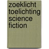 Zoeklicht toelichting science fiction by Sweers