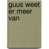 Guus weet er meer van door Geertje Gort
