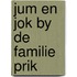 Jum en jok by de familie prik