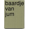 Baardje van jum by Witte